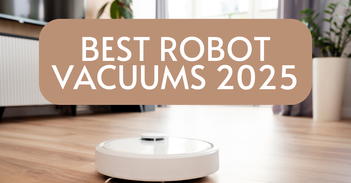 The Best Robot Vacuums for 2025 (May-June)